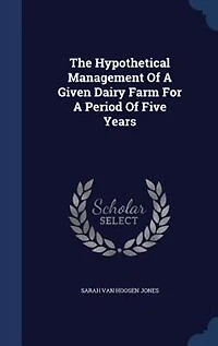 The Hypothetical Management Of A Given Dairy Farm For Period Five Years