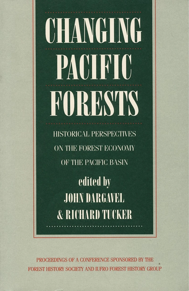 Changing Pacific Forests: Historical Perspectives on the Basin Forest Economy