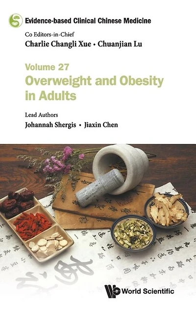 Evidence-based Clinical Chinese Medicine - Volume 27: Overweight And Obesity Adults