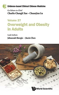 Evidence-based Clinical Chinese Medicine - Volume 27: Overweight And Obesity Adults