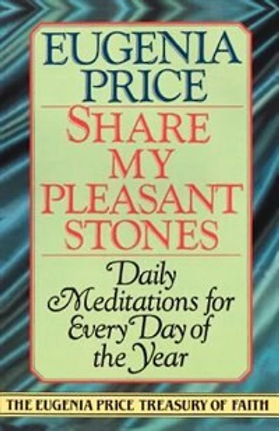 Share My Pleasant Stones: Daily Meditations For Every Day Of The Year