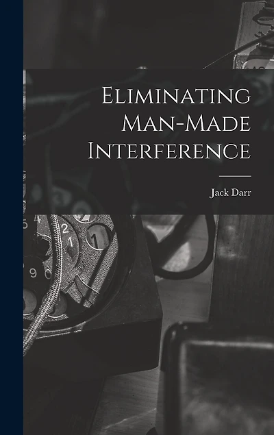 Eliminating Man-made Interference