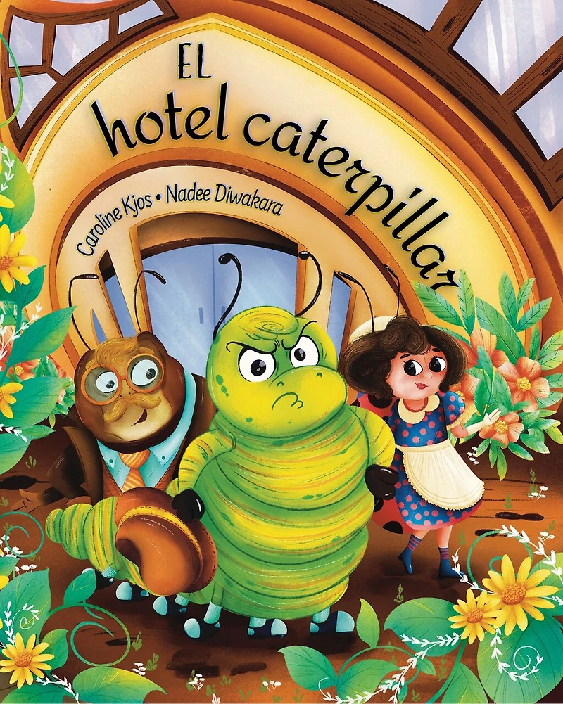 El El Hotel Caterpillar: Libro Ilustrado Para Niños Sobre La Gratitud (Spanish Edition): Libro ilustrado para niños sobre la gratitud