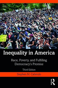 Inequality America: Race, Poverty, and Fulfilling Democracy's Promise