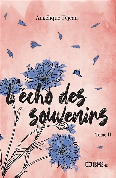 L' écho des souvenirs: Tome II