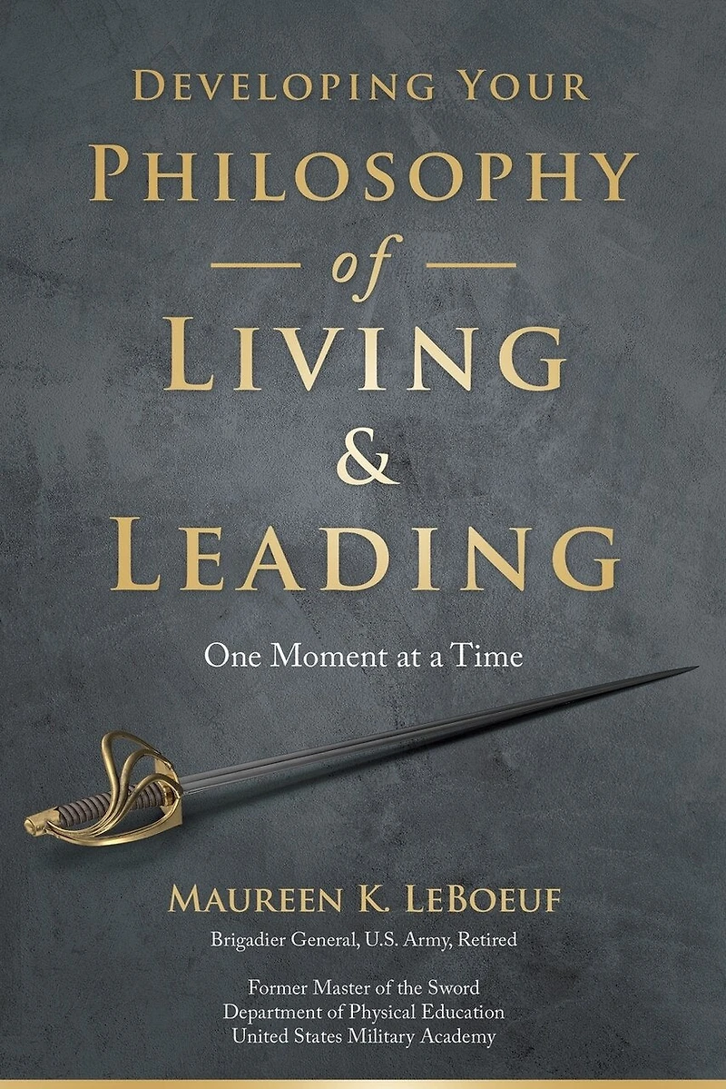 Developing Your Philosophy Of Living & Leading: One Moment At A Time