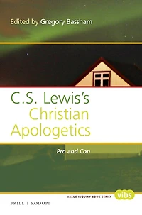 C. S. Lewis’s Christian Apologetics: Pro and Con