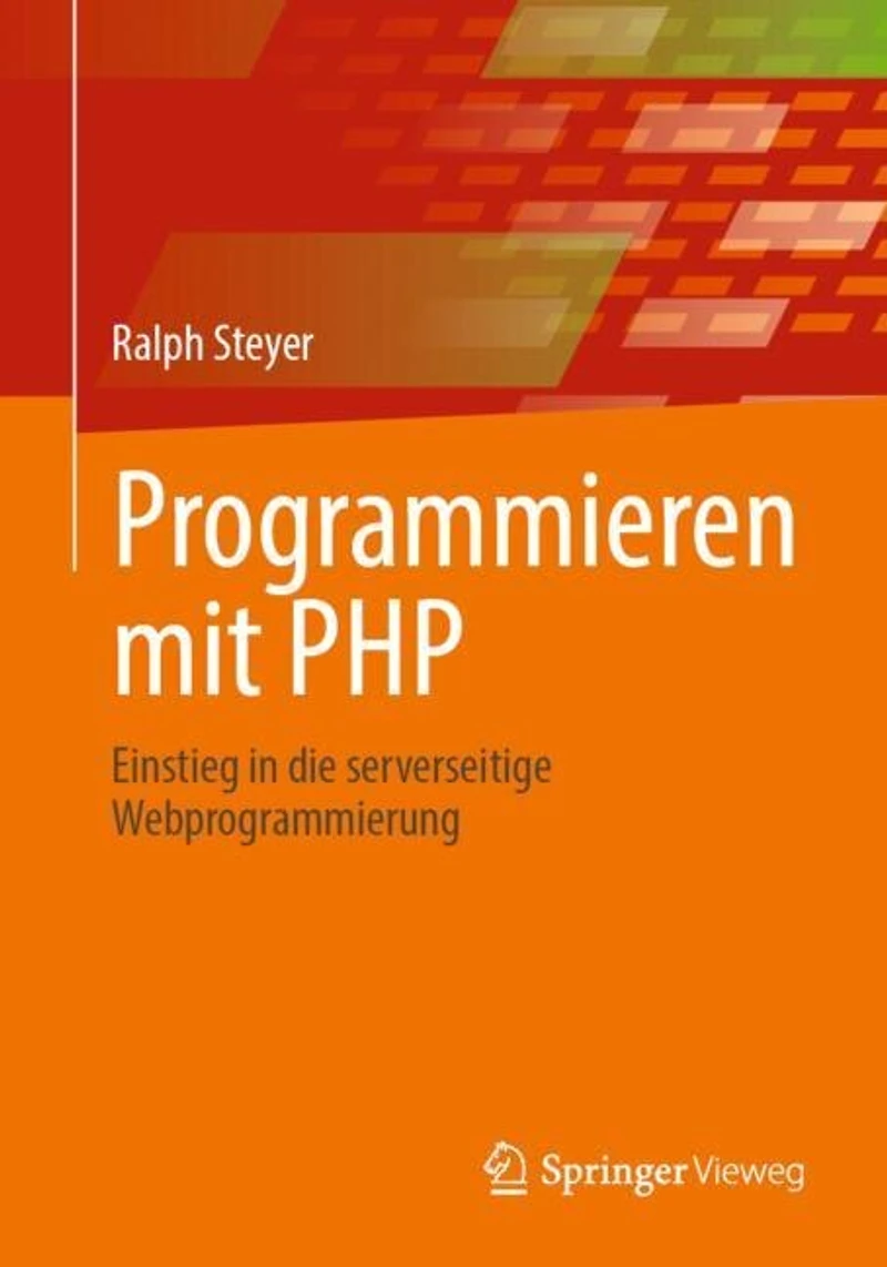 Programmieren mit PHP: Einstieg die serverseitige Webprogrammierung