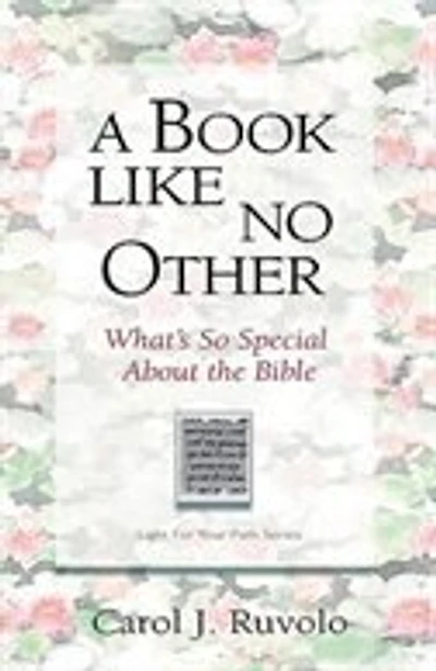 A Book Like No Other: What's So Special about the Bible