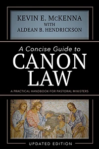 A Concise Guide to Canon Law: Practical Handbook for Pastoral Ministers