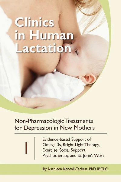 Clinics In Human Lactation: Non-pharmacologic Treatments For Depression In New Mothers