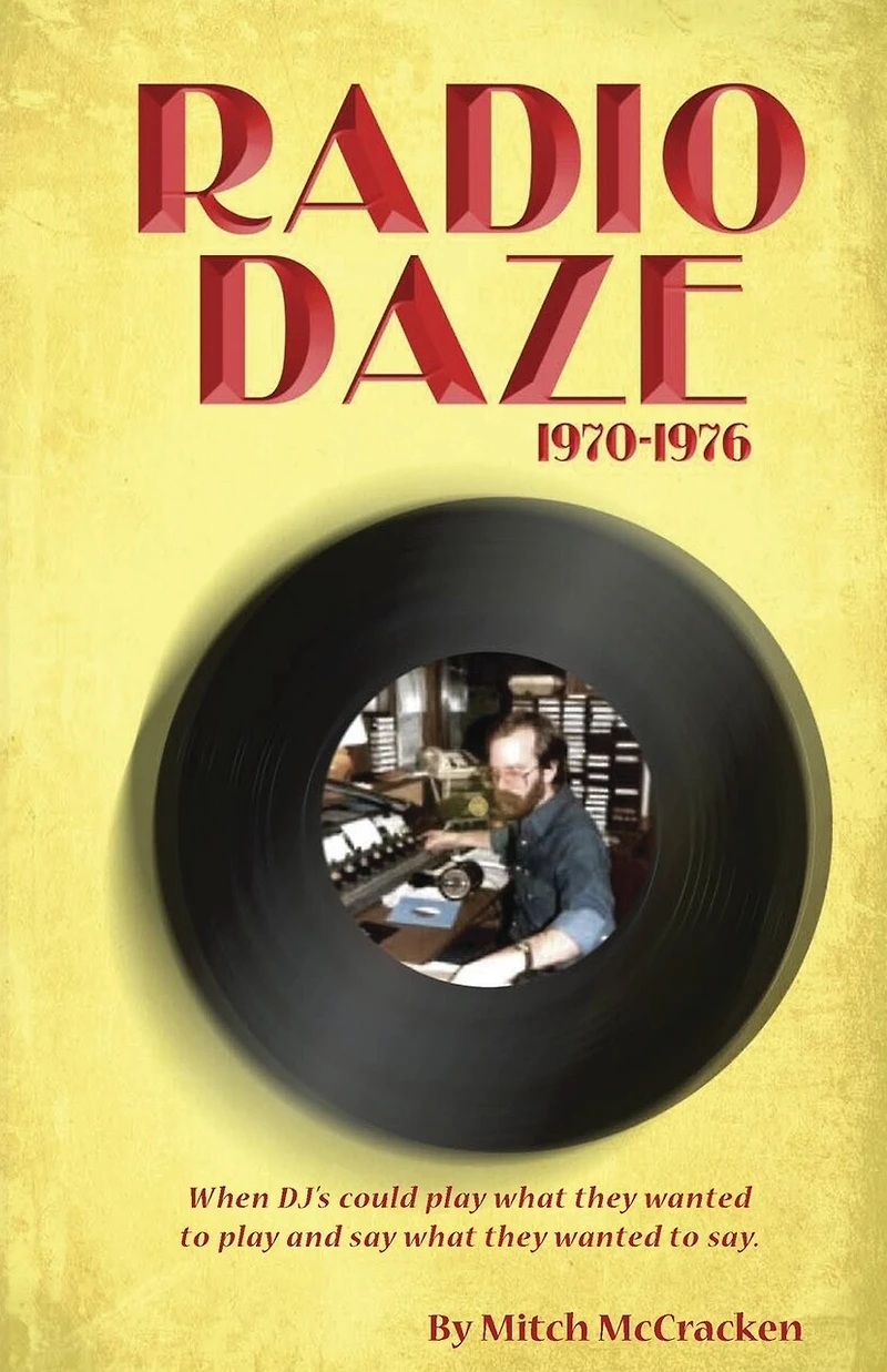 Radio Daze 1970-1976: When DJ's Could Play What They Wanted to and Say