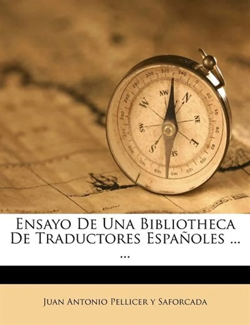 Ensayo De Una Bibliotheca Traductores Españoles ...