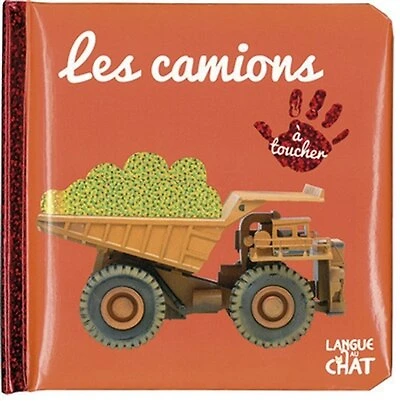 Les camions : à toucher: à toucher