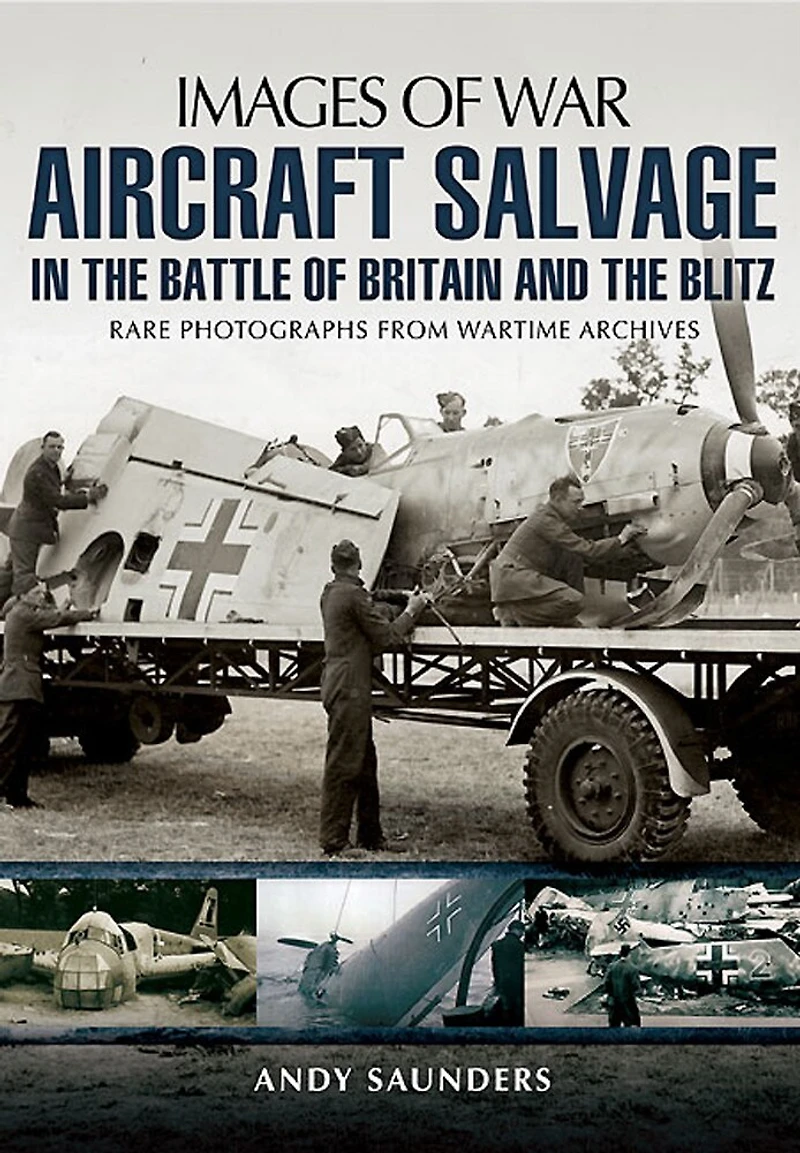 Aircraft Salvage the Battle of Britain and Blitz
