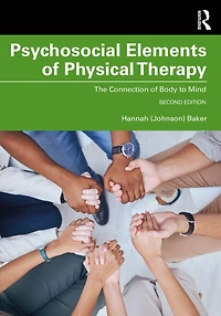 Psychosocial Elements of Physical Therapy: The Connection Body to Mind
