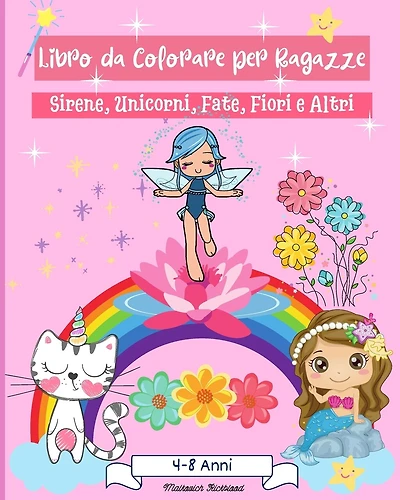 Libro da colorare ragazza età 4-8 anni: Incredibili pagine da colorare per ragazze di età 2-4 4-6 6-8 bellissimi disegn