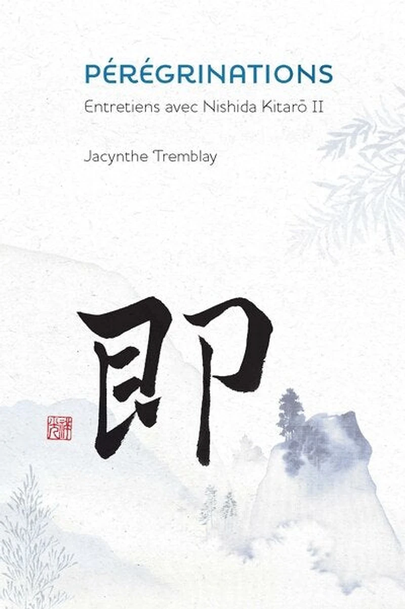 Pérégrinations : entretiens avec Nishida Kitaro, série 2: entretiens avec Nishida Kitaro, série 2