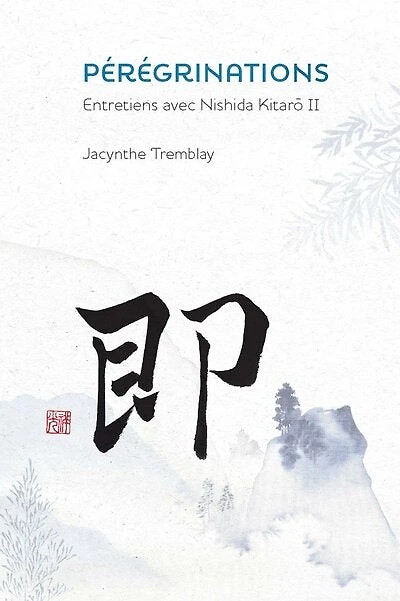 Pérégrinations : entretiens avec Nishida Kitaro, série 2: entretiens avec Nishida Kitaro, série 2