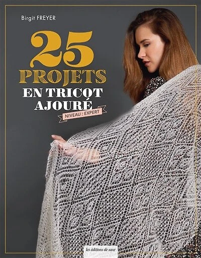 25 projets en tricot ajouré: niveau expert