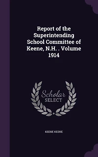 Report of the Superintending School Committee Keene