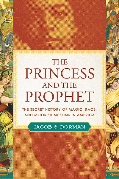 The Princess and Prophet: Secret History of Magic, Race, Black Muslims America
