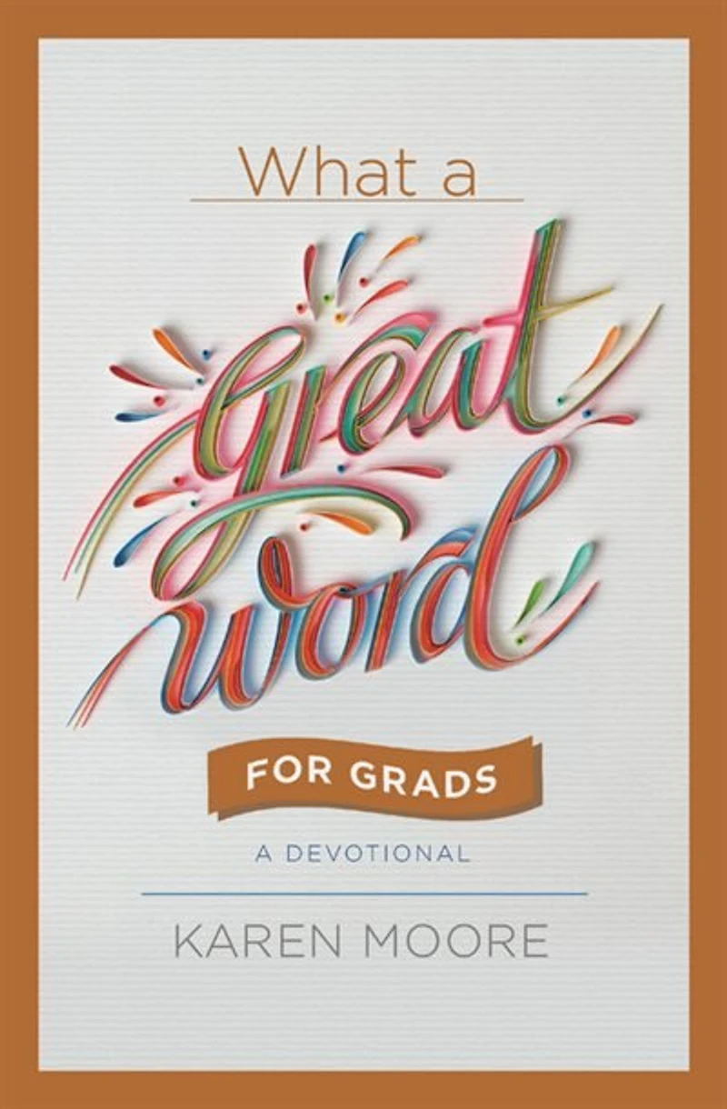 What A Great Word for Grads: Devotional