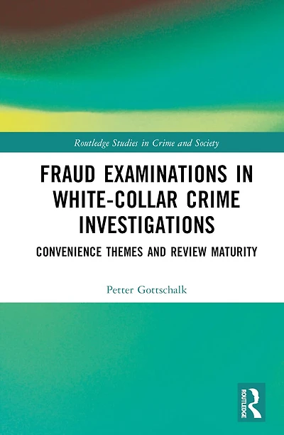 Fraud Examinations White-Collar Crime Investigations: Convenience Themes and Review Maturity