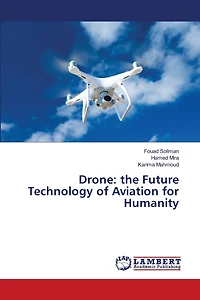 Drone: the Future Technology of Aviation for Humanity