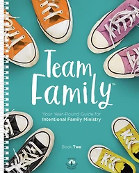 Team Family (Book ): Your Year-Round Guide for Intentional Family Ministry
