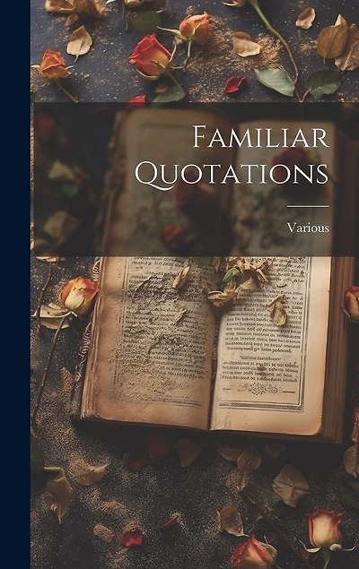 Familiar Quotations