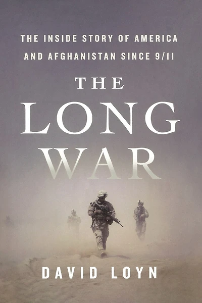 The Long War: The Inside Story of America and Afghanistan Since 9/11