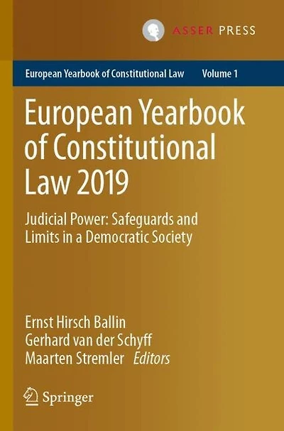 European Yearbook of Constitutional Law 2019: Judicial Power: Safeguards and Limits in a Democratic Society