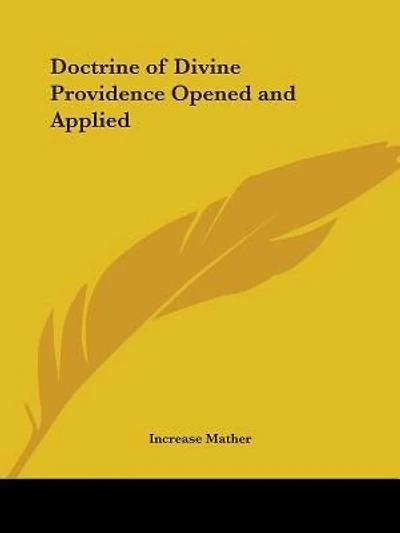 Doctrine of Divine Providence Opened and Applied