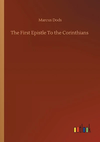 The First Epistle To the Corinthians