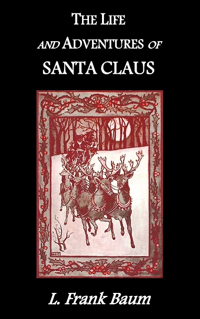 The Life And Adventures Of Santa Claus