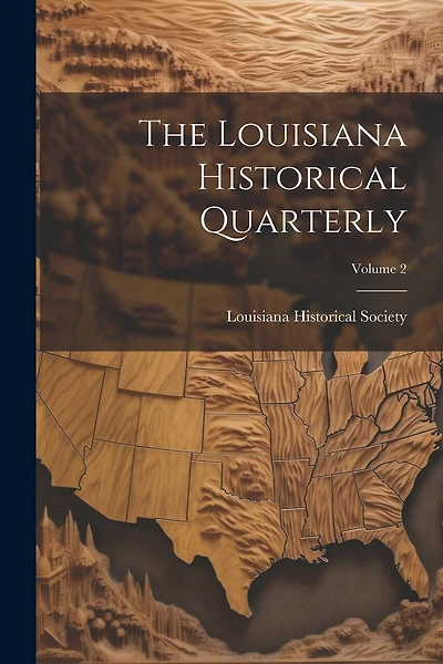 The Louisiana Historical Quarterly; Volume 2