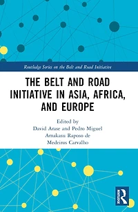 The Belt and Road Initiative Asia, Africa, Europe