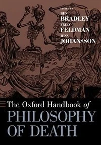 The Oxford Handbook of Philosophy Death