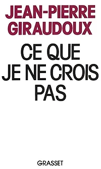 Ce que je ne crois pas