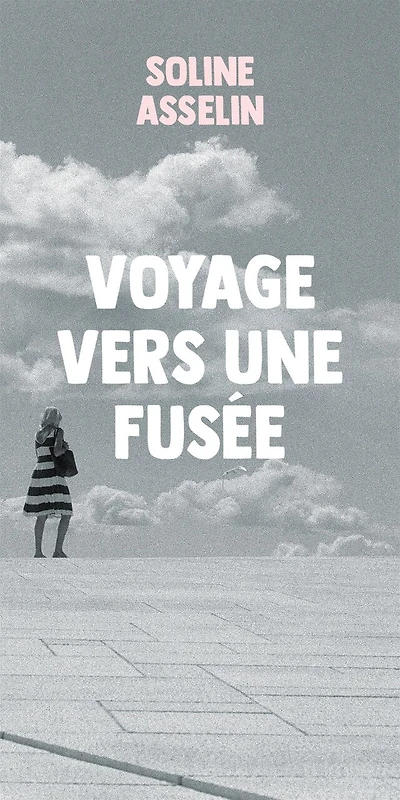 VOYAGE VERS UNE FUSÉE