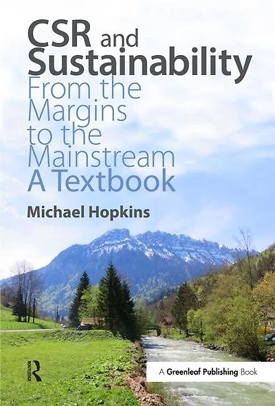 Csr And Sustainability: From The Margins To Mainstream: A Textbook