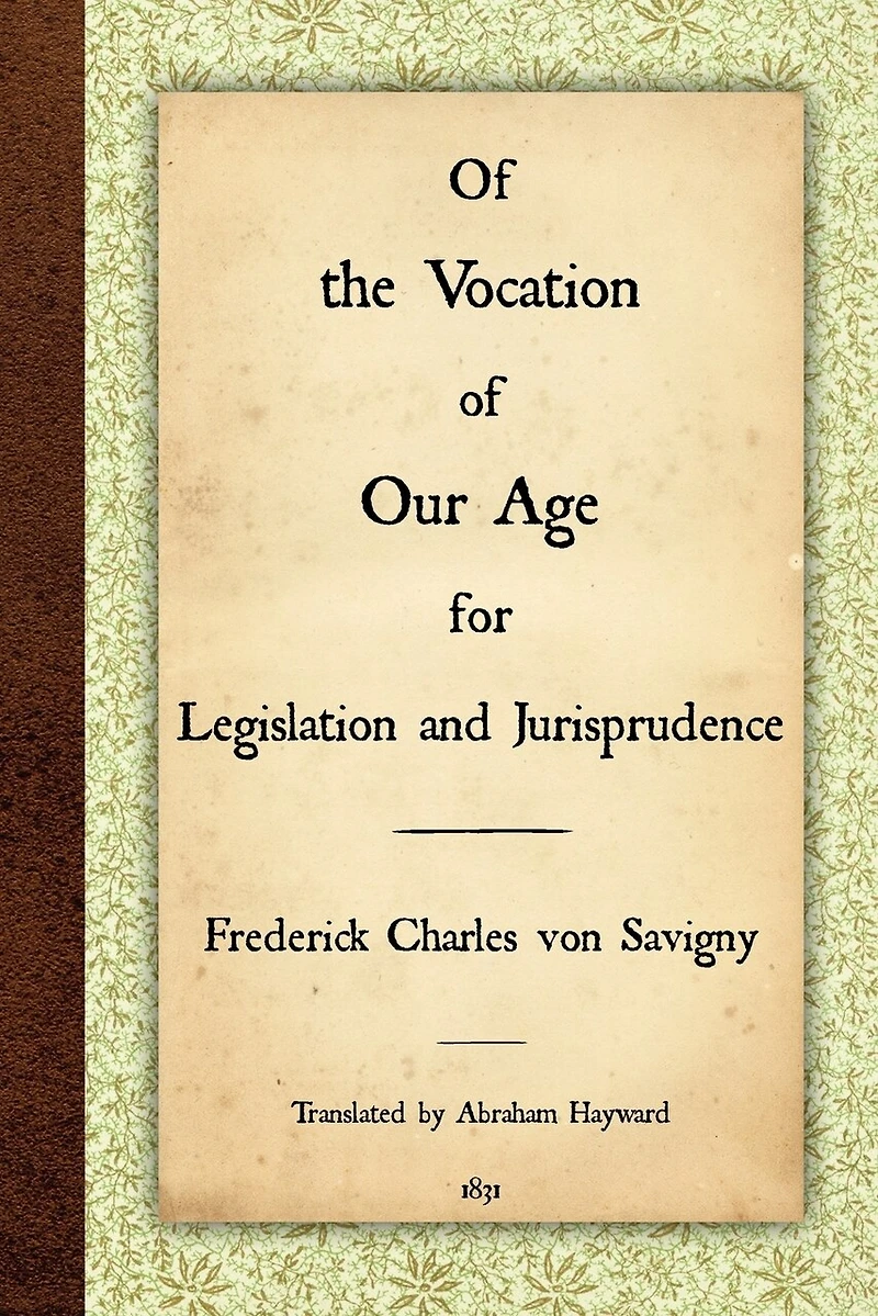 of the Vocation Our Age for Legislation and Jurisprudence