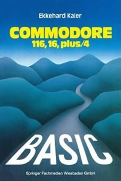 BASIC-Wegweiser für den Commodore 116, Commodore 16 und Commodore plus/4
