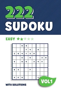 222 Sudoku: Puzzle book with 222 Easy Sudoku Puzzles in 9x9 with Solutions - 6 x 9 Inch - Vol 1