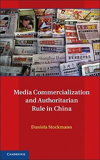 Media Commercialization and Authoritarian Rule China