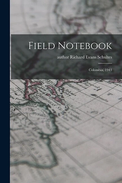 Field Notebook: Colombia