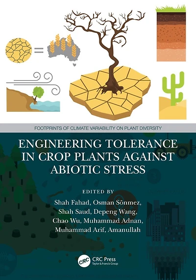 Engineering Tolerance Crop Plants Against Abiotic Stress
