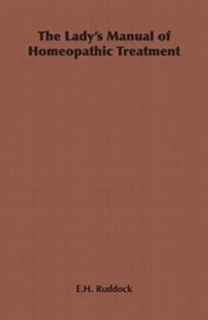 The Lady's Manual of Homeopathic Treatment
