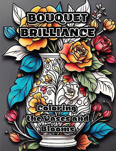 Bouquet Brilliance: Coloring the Vases and Blooms